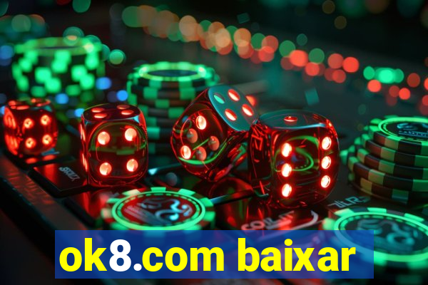 ok8.com baixar